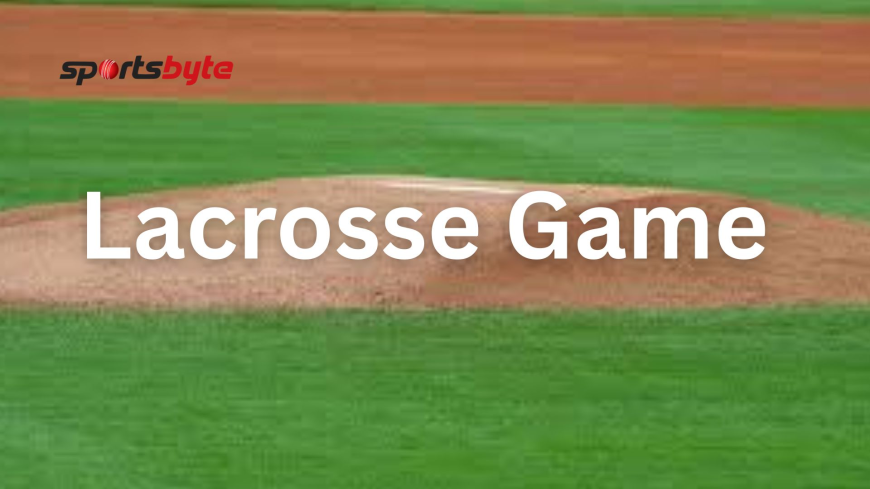 How Long is a Lacrosse Game?