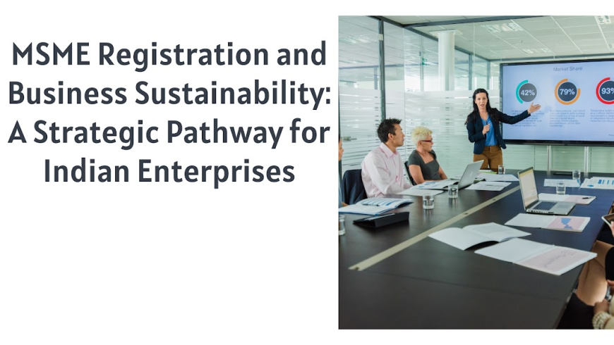 MSME Registration and Business Sustainability: A Strategic Pathway for Indian Enterprises