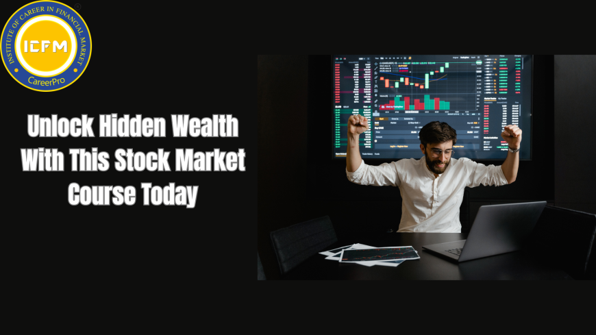 Unlock Hidden Wealth With This Stock Market Course Today