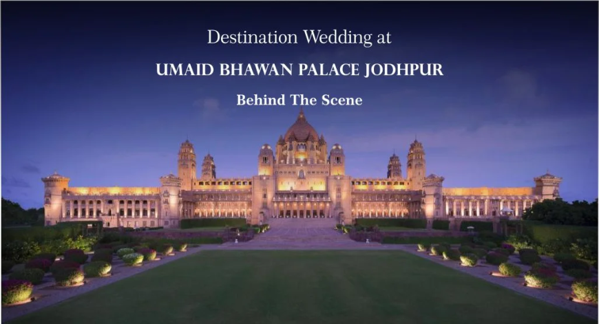 Umaid Bhawan Palace Jodhpur: A Fairytale Wedding Destination