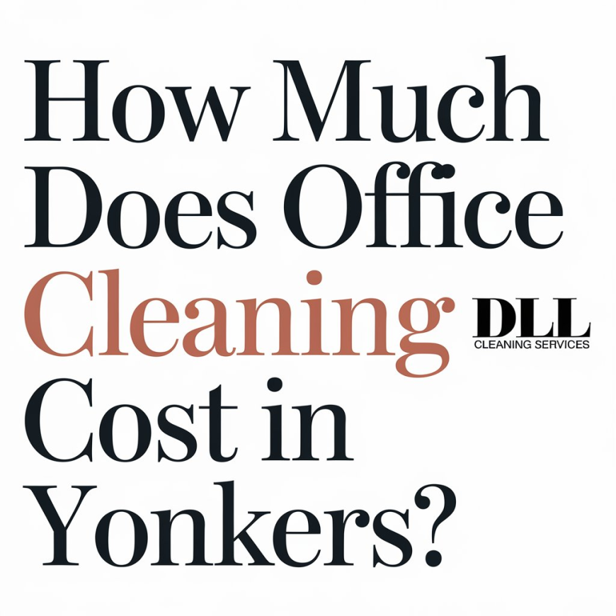 How Much Does Office Cleaning Cost in Yonkers?