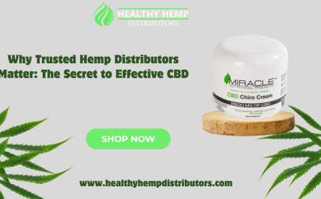 Why Trusted Hemp Distributors Matter: The Secret to Effective CBD