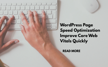 WordPress Page Speed Optimization Improve Core Web Vitals Quickly
