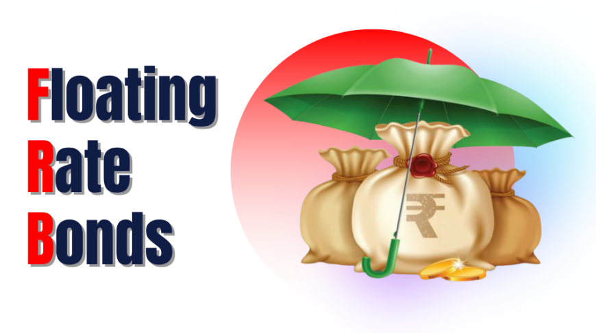 RBI Floating Rate Bonds: A Smart Way to Earn with Government Safety