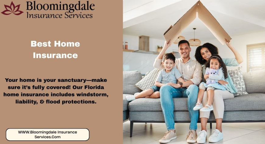 Secure Your Home with Bloomingdale Insurance Services: Best Home Insurance in Valrico, Florida