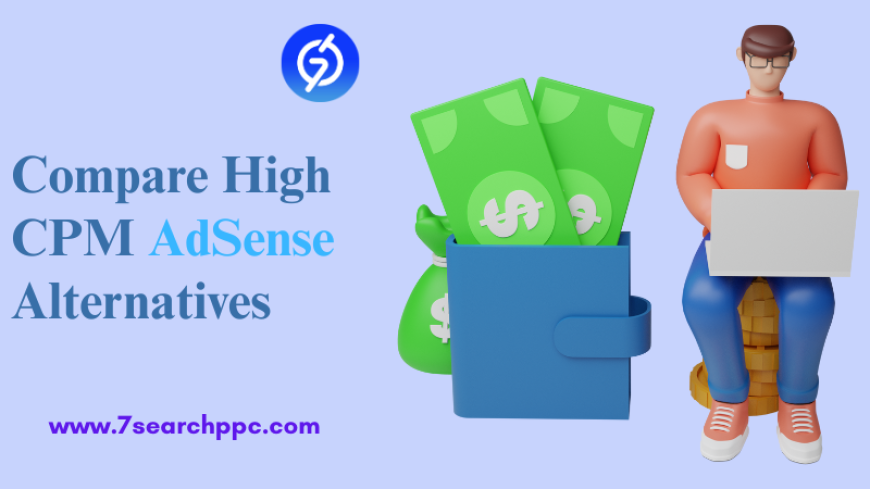 Compare High CPM AdSense Alternatives: Which Network Pays More?