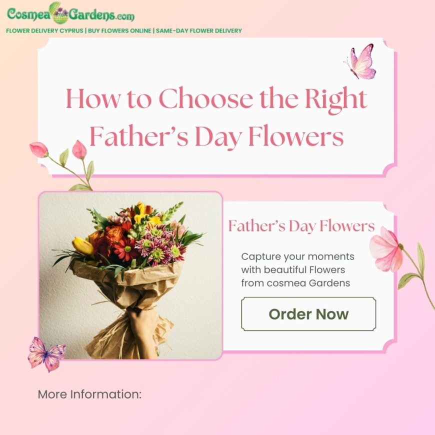 How to Choose the Right Father’s Day Flowers