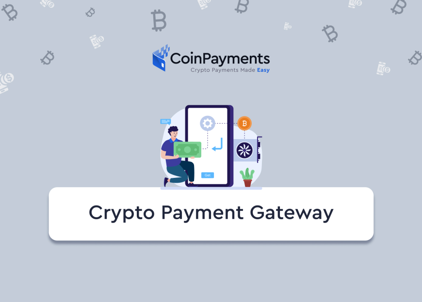 Crypto Payment Gateway Market and the Impact of Blockchain Innovations