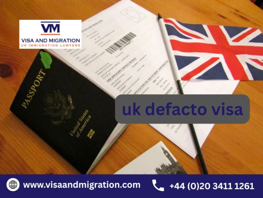 Understanding the UK De Facto Visa: A Pathway for Unmarried Partners