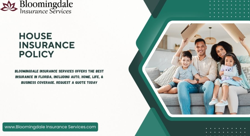 Protect What Matters: House Insurance Policy Guide by Bloomingdale Insurance Services
