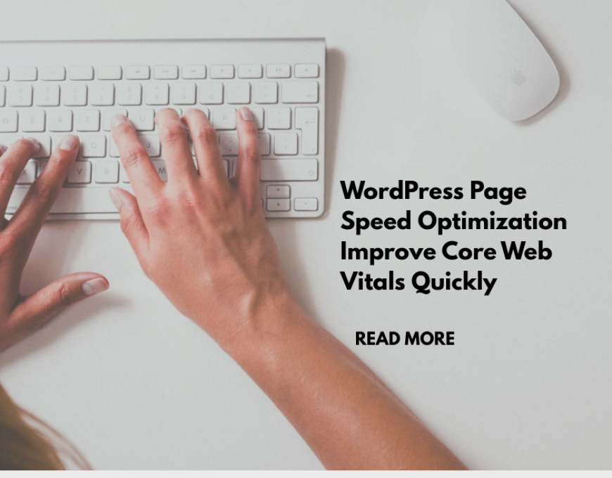 WordPress Page Speed Optimization Improve Core Web Vitals Quickly