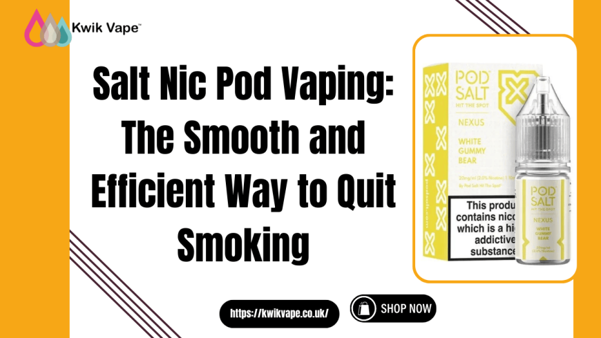 Salt Nic Pod Vape Systems – Pod Salt Liquids UK | Kwik Vape