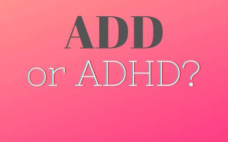 Understanding the Difference Between ADHD and ADD