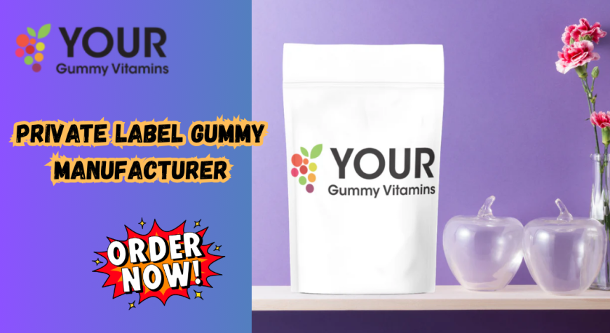 Gummies Manufacturer | Your Gummy Vitamins - Leading Gummy Supplement Manufacturers USA