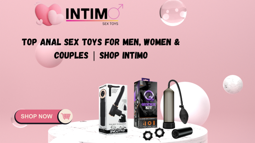 Top Anal Sex Toys for Men, Women & Couples | Shop Intimo