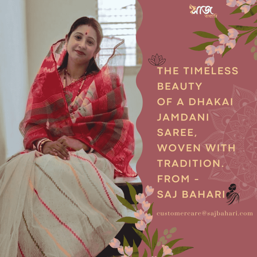 How to Identify Authentic Bangladeshi Dhakai Jamdani Sarees
