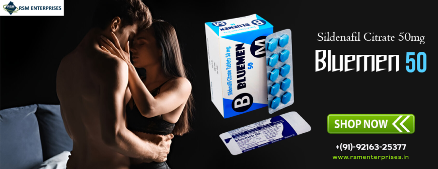 Everlasting Goodbye to Erection Failure With Bluemen 50mg