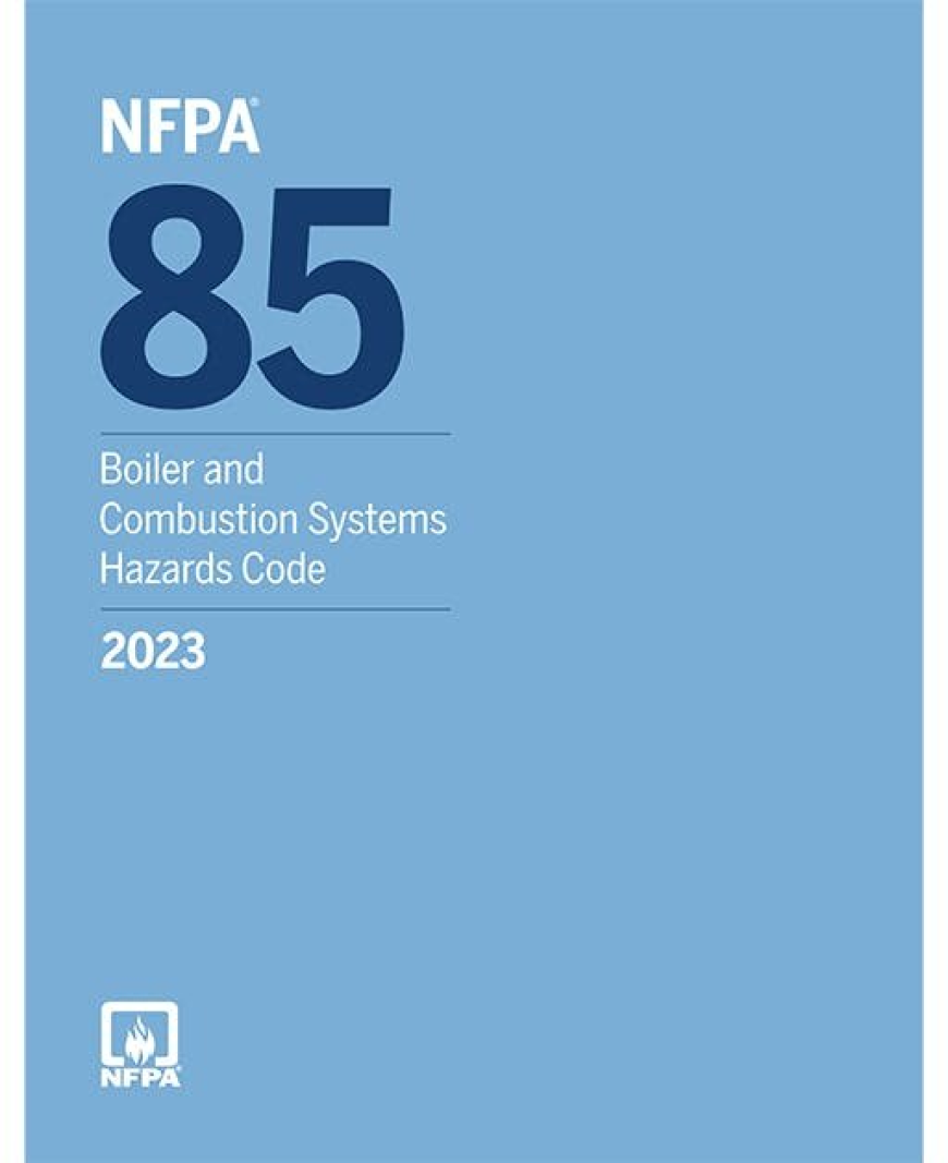 NFPA 85 Demystified: Combustion Control Standards Every Engineer Should Know