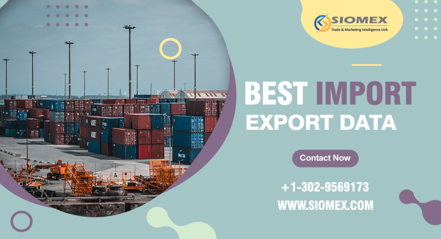 Get Accurate Import Export Shipment Data with Siomex