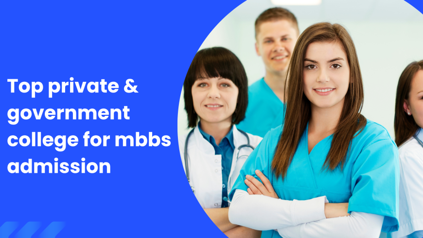 Top private & government college for mbbs admission