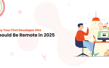 Why Your First Developer Hire Should Be Remote in 2025
