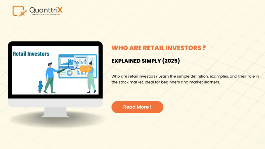 Who Are Retail Investors? Simple Meaning & Guide