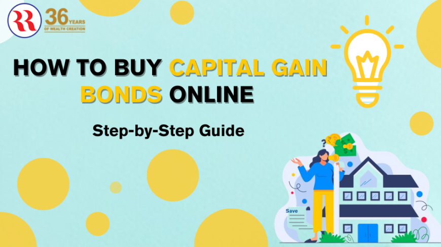 Capital Gain Bonds In-Depth: Step-by-Step Guide to Save Taxes Legally