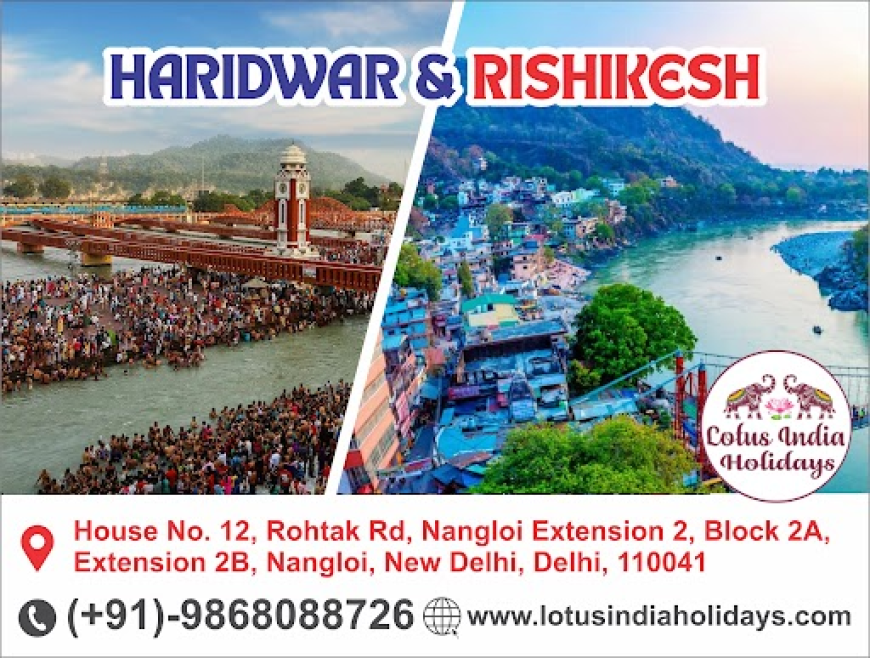 Haridwar and Rishikesh Tour Package | Lotus India Holidays