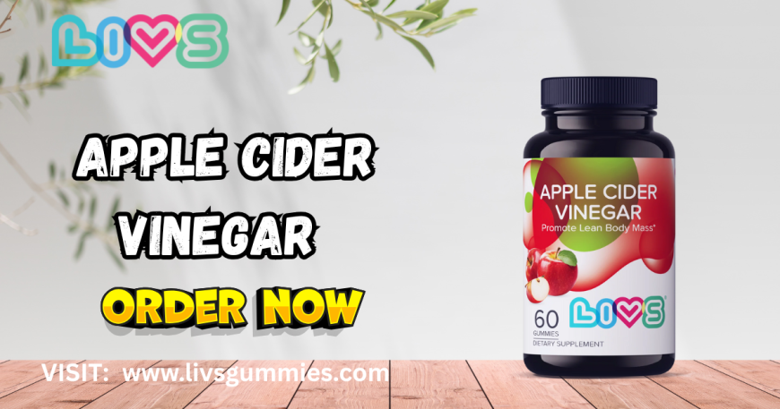 Why LIVS Gummies' Pure Apple Cider Vinegar Gummies Are a Daily Essential