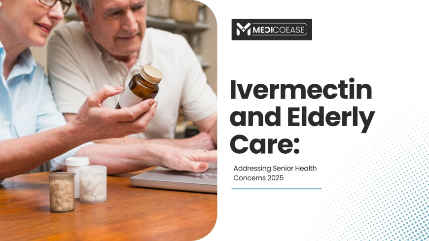 Ivermectin and Elderly Care: Addressing Senior Health Concerns 2025