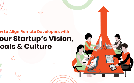 How to Align Remote Developers with Your Startup’s Vision, Goals & Culture