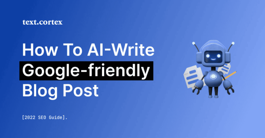 How to Write AI Blog Posts for SEO Success