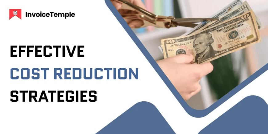 Effective Cost Reduction Strategies for Small Businesses