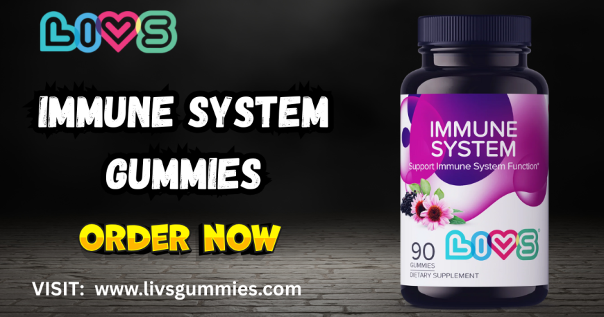 The Best Immune System Gummies for Everyday Protection – Why LIVS Gummies Stand Out