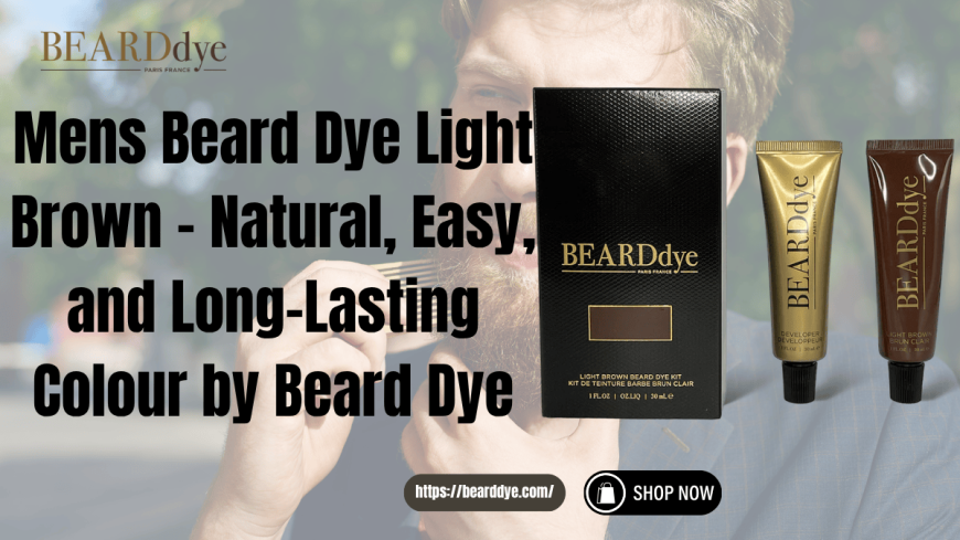 Mens Beard Dye Light Brown – Natural Beard Colour by Beard Dye