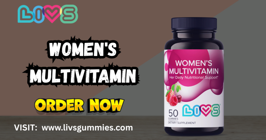Best Multivitamin Gummies for Women – LIVS Gummies