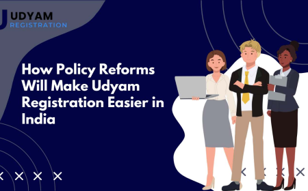 How Policy Reforms Will Make Udyam Registration Easier in India
