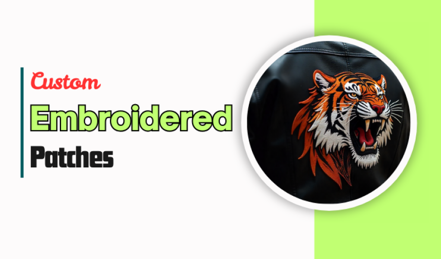 Custom Made Embroidered Patches – Affordable and Personal Patch Designs