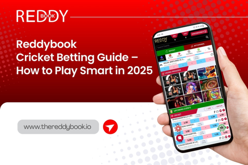 Reddybook Cricket Betting Guide – How to Play Smart in 2025