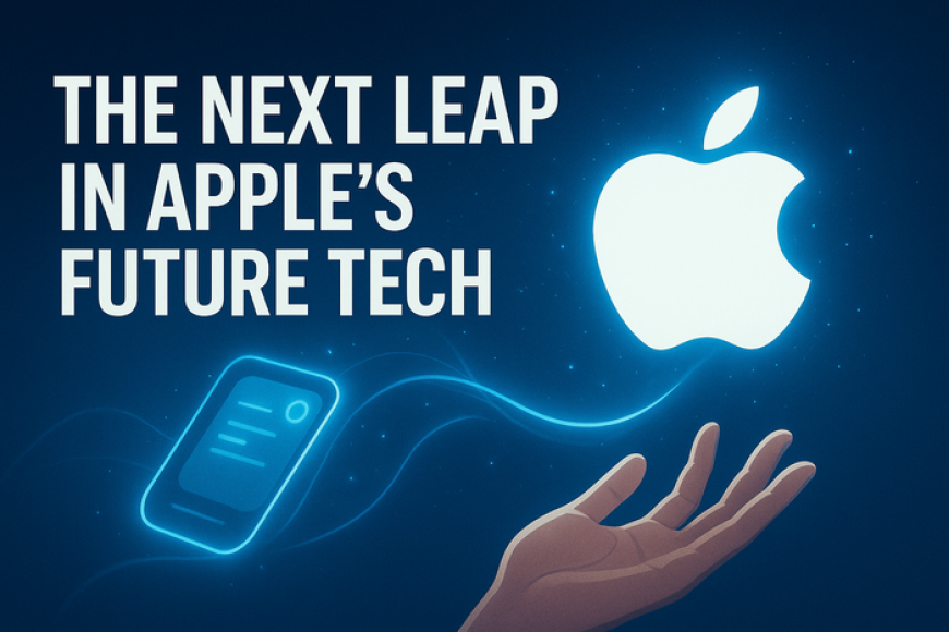 The Next Leap in Apple’s Future Tech