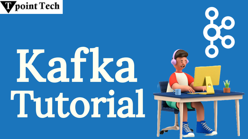 Complete Kafka Tutorial: From Basics to Advanced Concepts