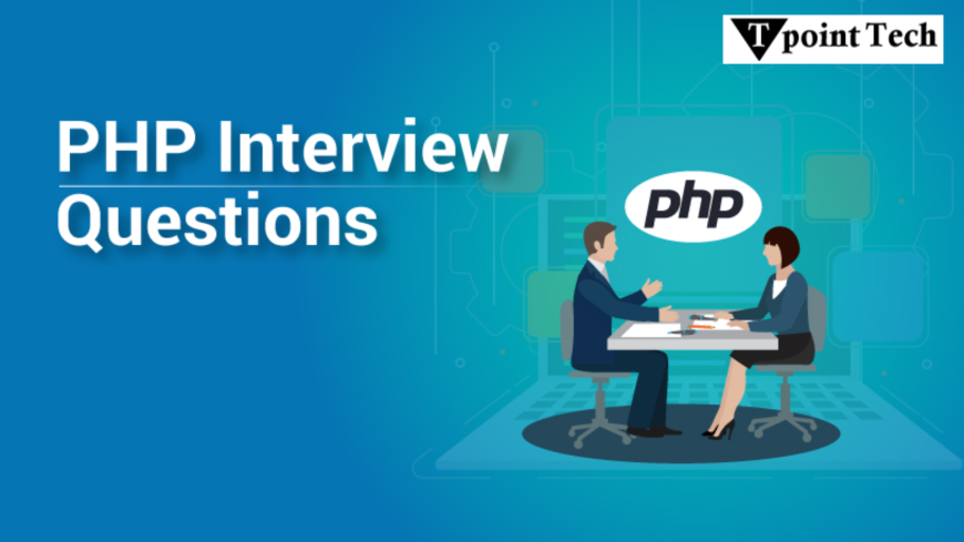 Most Common PHP Interview Questions for Freshers and Experts