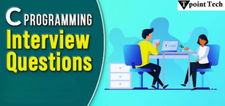 Top C Programming Interview Questions and Answers