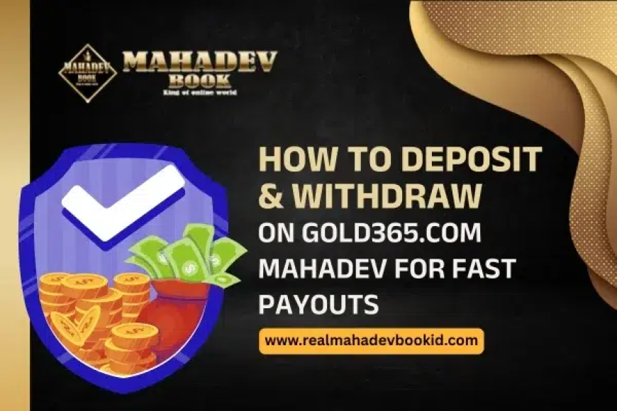 Gold365 Mahadev Book: Secure Payment Methods &amp; Instant UPI Transfers