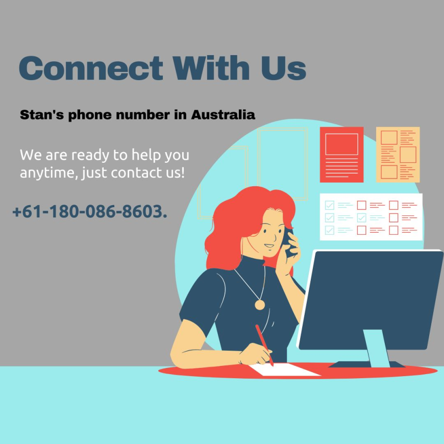 Need Help with Stan? Here’s how to Reach Them on Stan's phone number in Australia: +61-180-086-8603.