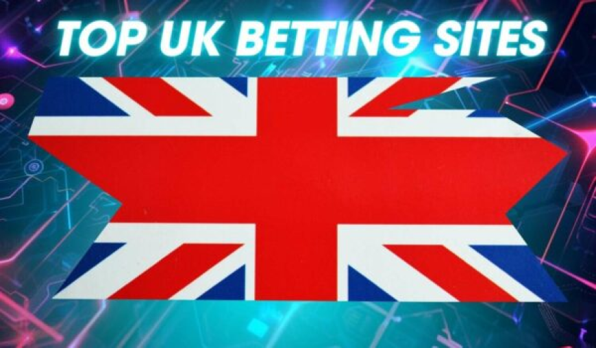 Betting Sites UK: Experience the Next Level of Online Betting in 2025