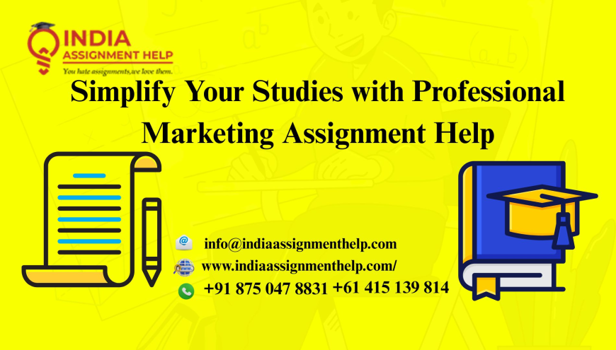 Simplify Your Studies with Professional Marketing Assignment Help