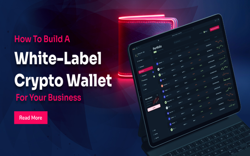 How to Build a White-Label Crypto Wallet for Your Business
