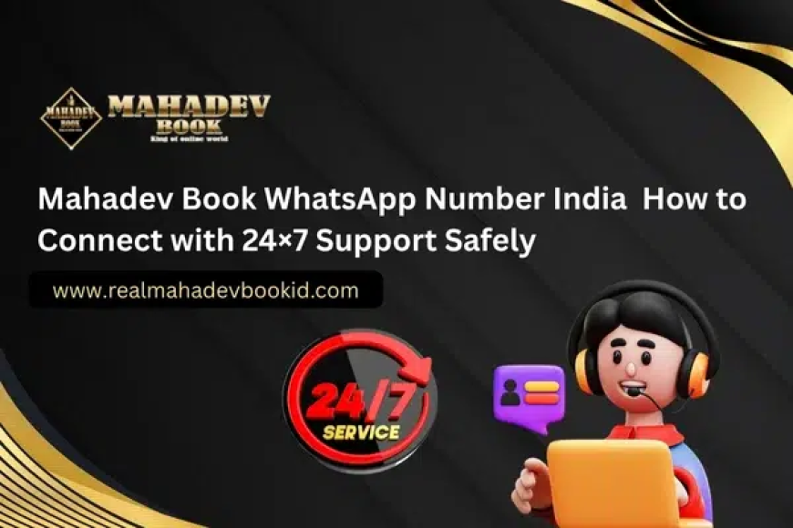 Mahadev Book WhatsApp Number India – Verified Support for IDs & Payments