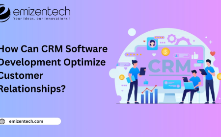 How Can CRM Software Development Optimize Customer Relationships?